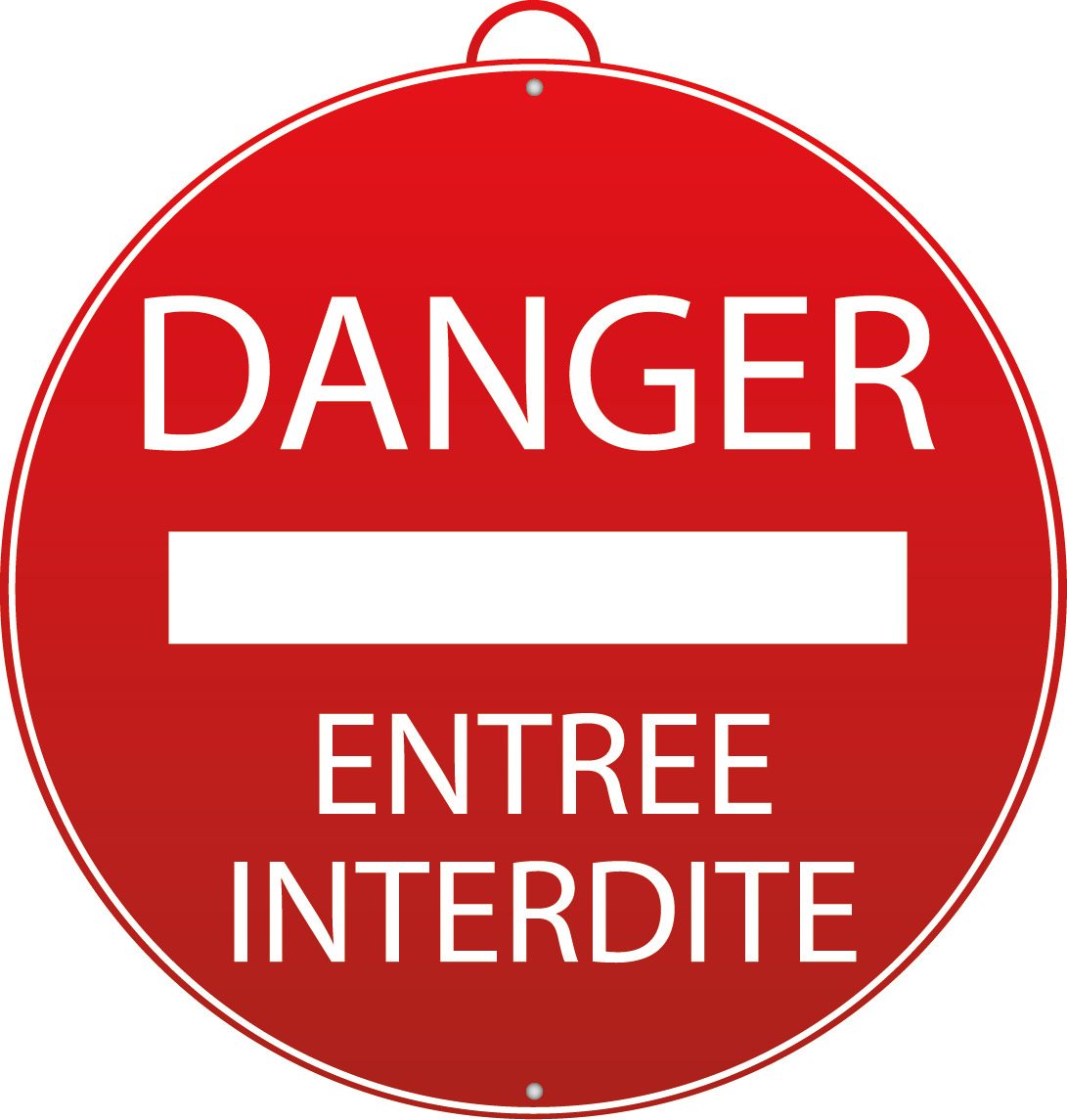 DANGER - ENTRÉE INTERDITE